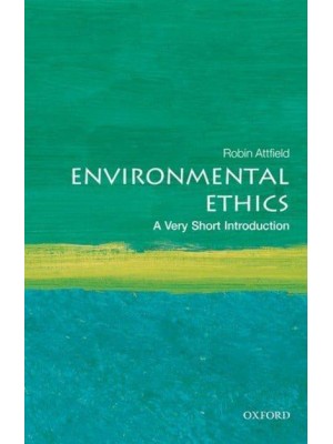 Environmental Ethics A Very Short Introduction - Very Short Introductions