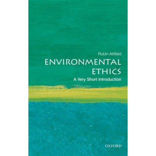 Environmental Ethics A Very Short Introduction - Very Short Introductions