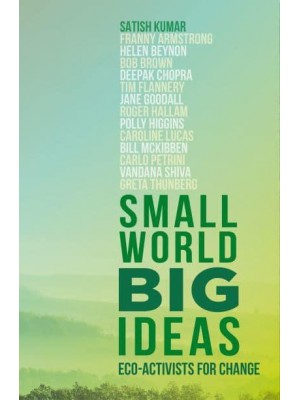 Small World, Big Ideas Eco-Activists for Change