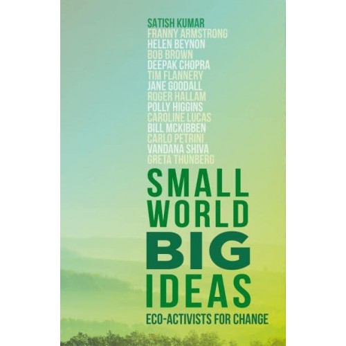 Small World, Big Ideas Eco-Activists for Change