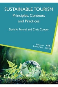 Sustainable Tourism Principles, Contexts and Practices - Aspects of Tourism Texts