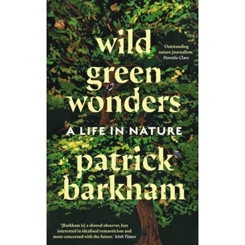 Wild Green Wonders A Life in Nature