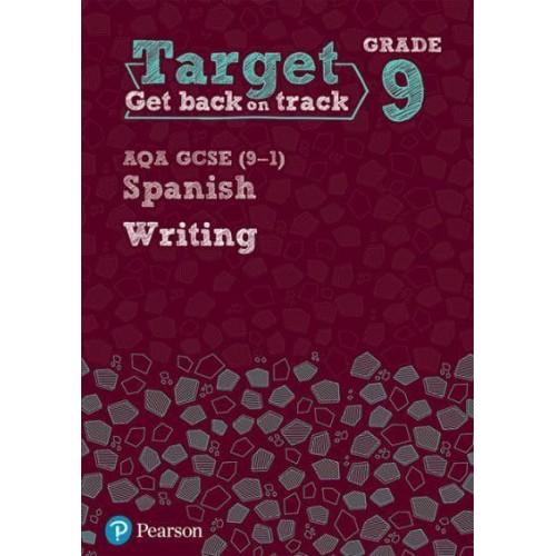 Target Grade 9 Writing AQA GCSE (9-1) Spanish Workbook - Modern Foreign Language Intervention