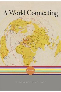 A World Connecting, 1870-1945 - History of the World