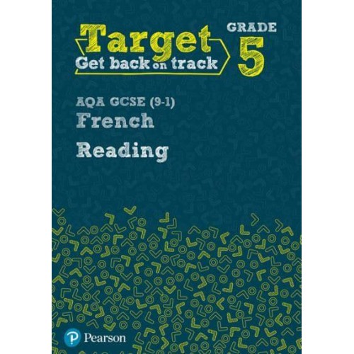 Target Grade 5 Reading AQA GCSE (9-1) French Workbook - Modern Foreign Language Intervention