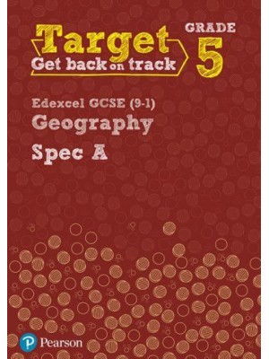 Target Grade 5 Edexcel GCSE (9-1) Geography Spec A Intervention Workbook - Geography Intervention