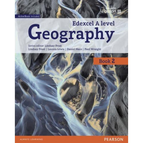 Edexcel A Level Geography. Book 2 - Edexcel Geography A Level 2016