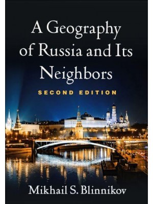 A Geography of Russia and Its Neighbors - Texts in Regional Geography