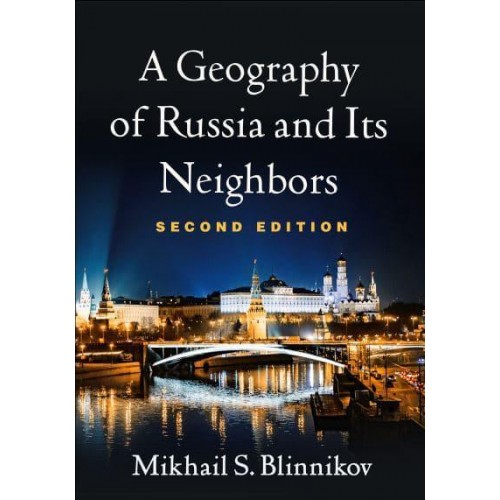 A Geography of Russia and Its Neighbors - Texts in Regional Geography