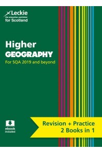 Higher Geography Complete Revision and Practice : Revision Curriculum for Excellence SQA Exams - Complete Revision and Practice SQA Exams