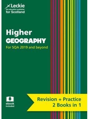 Higher Geography Complete Revision and Practice : Revision Curriculum for Excellence SQA Exams - Complete Revision and Practice SQA Exams