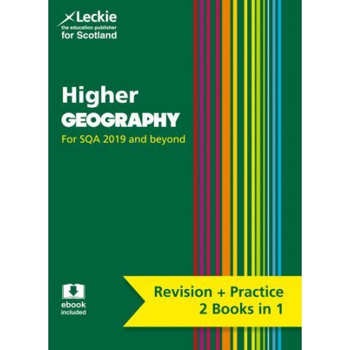 Higher Geography Complete Revision and Practice : Revision Curriculum for Excellence SQA Exams - Complete Revision and Practice SQA Exams