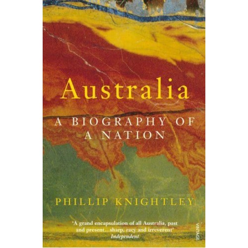 Australia A Biography of a Nation