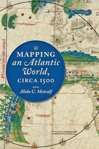 Mapping an Atlantic World, Circa 1500