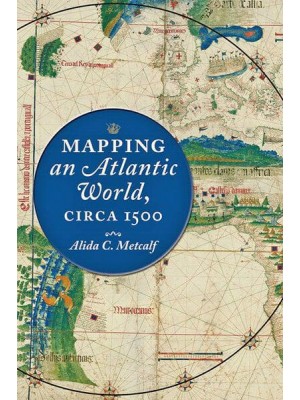 Mapping an Atlantic World, Circa 1500