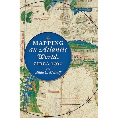 Mapping an Atlantic World, Circa 1500