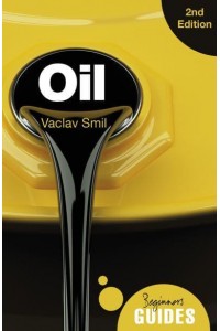 Oil A Beginner's Guide - Oneworld Beginner's Guides