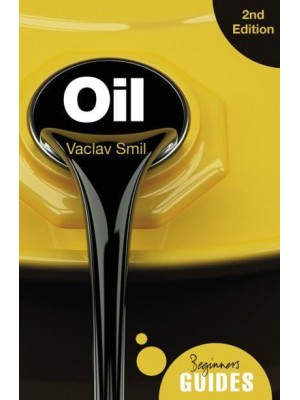Oil A Beginner's Guide - Oneworld Beginner's Guides