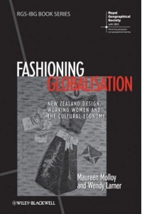 Fashioning Globalisation New Zealand Design, Working Women and the Cultural Economy - RGS-IBG Book Series