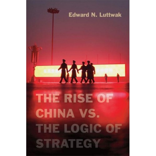 The Rise of China Vs. The Logic of Strategy
