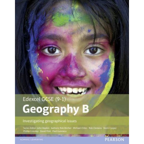 GCSE (9-1) Geography Specification B Investigating Geographical Issues - Edexcel Geography GCSE Specification B 2016