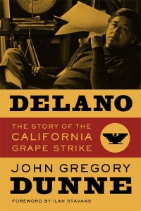 Delano The Story of the California Grape Strike