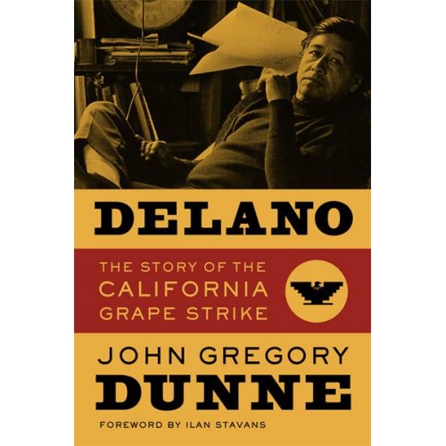 Delano The Story of the California Grape Strike