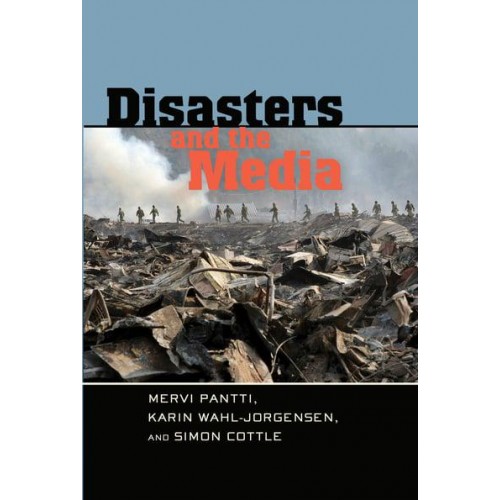 Disasters and the Media - Global Crises and the Media
