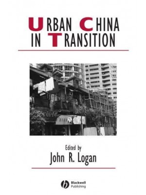 Urban China in Transition - IJURR Studies in Urban and Social Change Book Series