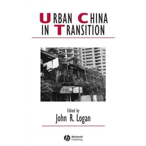 Urban China in Transition - IJURR Studies in Urban and Social Change Book Series