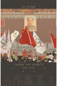 Olympic Dreams China and Sports, 1895-2008