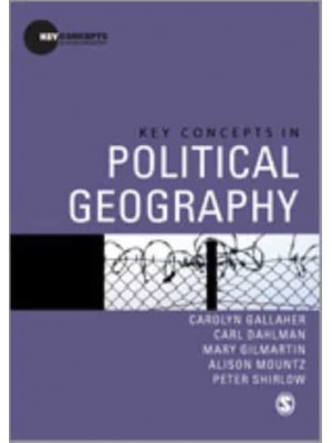 Key Concepts in Political Geography - Key Concepts in Human Geography