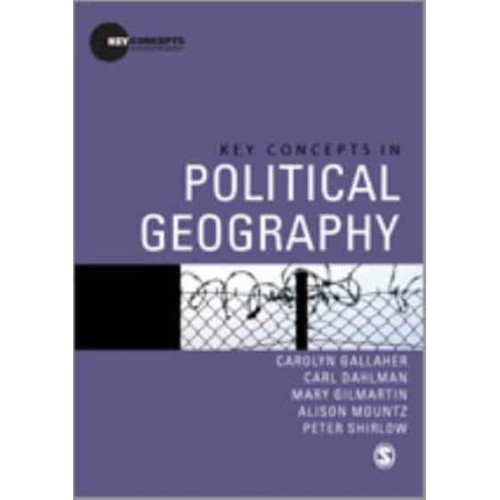 Key Concepts in Political Geography - Key Concepts in Human Geography