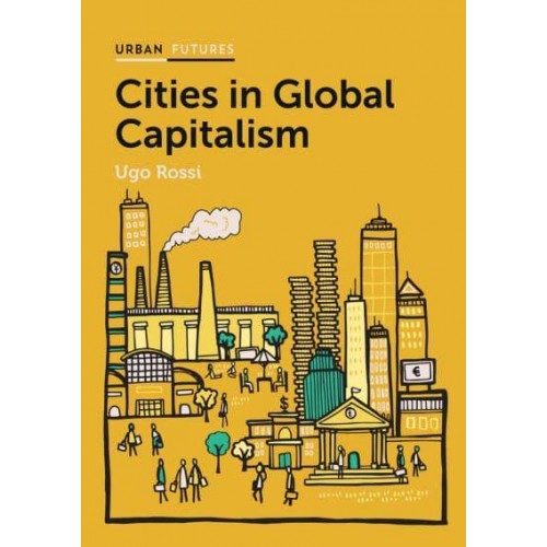 Cities in Global Capitalism - Urban Futures Series