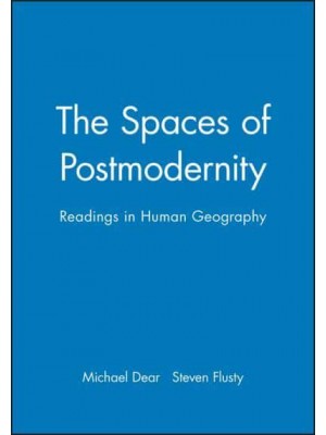 The Spaces of Postmodernity Readings in Human Geography