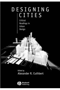 Designing Cities Critical Readings in Urban Design