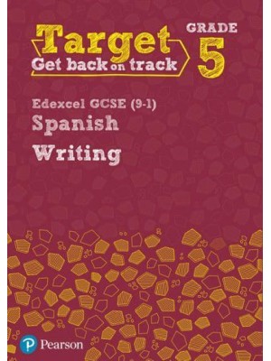 Edexcel GCSE (9-1) Spanish. Writing - Target. Grade 5