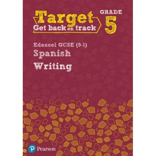 Edexcel GCSE (9-1) Spanish. Writing - Target. Grade 5