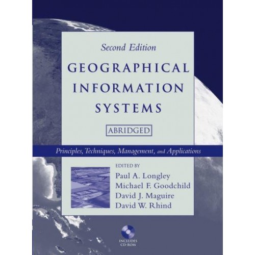 Geographical Information Systems Principles, Techniques, Management, and Applications