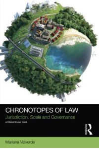 Chronotopes of Law Jurisdiction, Scale and Governance - Social Justice