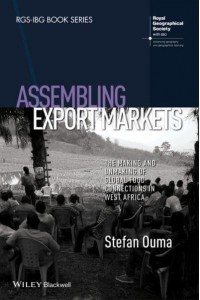 Assembling Export Markets The Making and Unmaking of Global Food Connections in West Africa - RGS-IBG Book Series