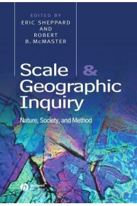 Scale and Geographic Inquiry Nature, Society and Method