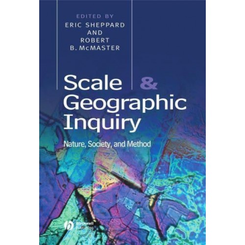 Scale and Geographic Inquiry Nature, Society and Method