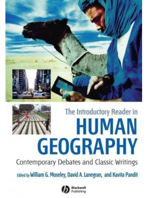 The Introductory Reader in Human Geography Contemporary Debates and Classic Writings