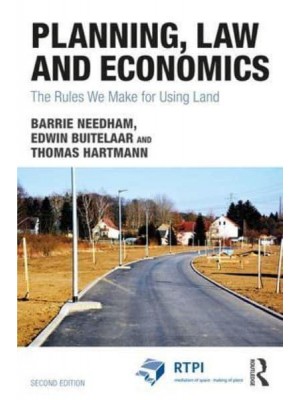 Planning Law and Economics The Rules We Make for Using Land - The RTPI Library Series