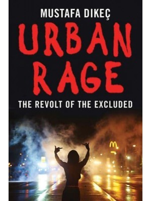 Urban Rage The Revolt of the Excluded