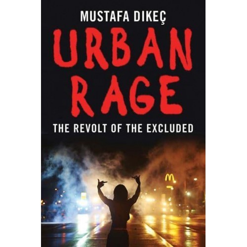 Urban Rage The Revolt of the Excluded