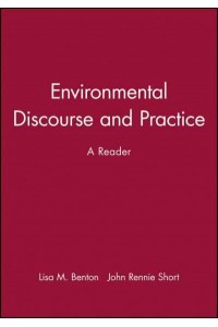 Environmental Discourse and Practice A Reader