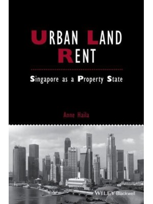 Urban Land Rent Singapore as a Property State - Studies in Urban and Social Change