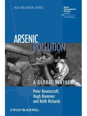 Arsenic Pollution A Global Synthesis - RGS-IBG Book Series